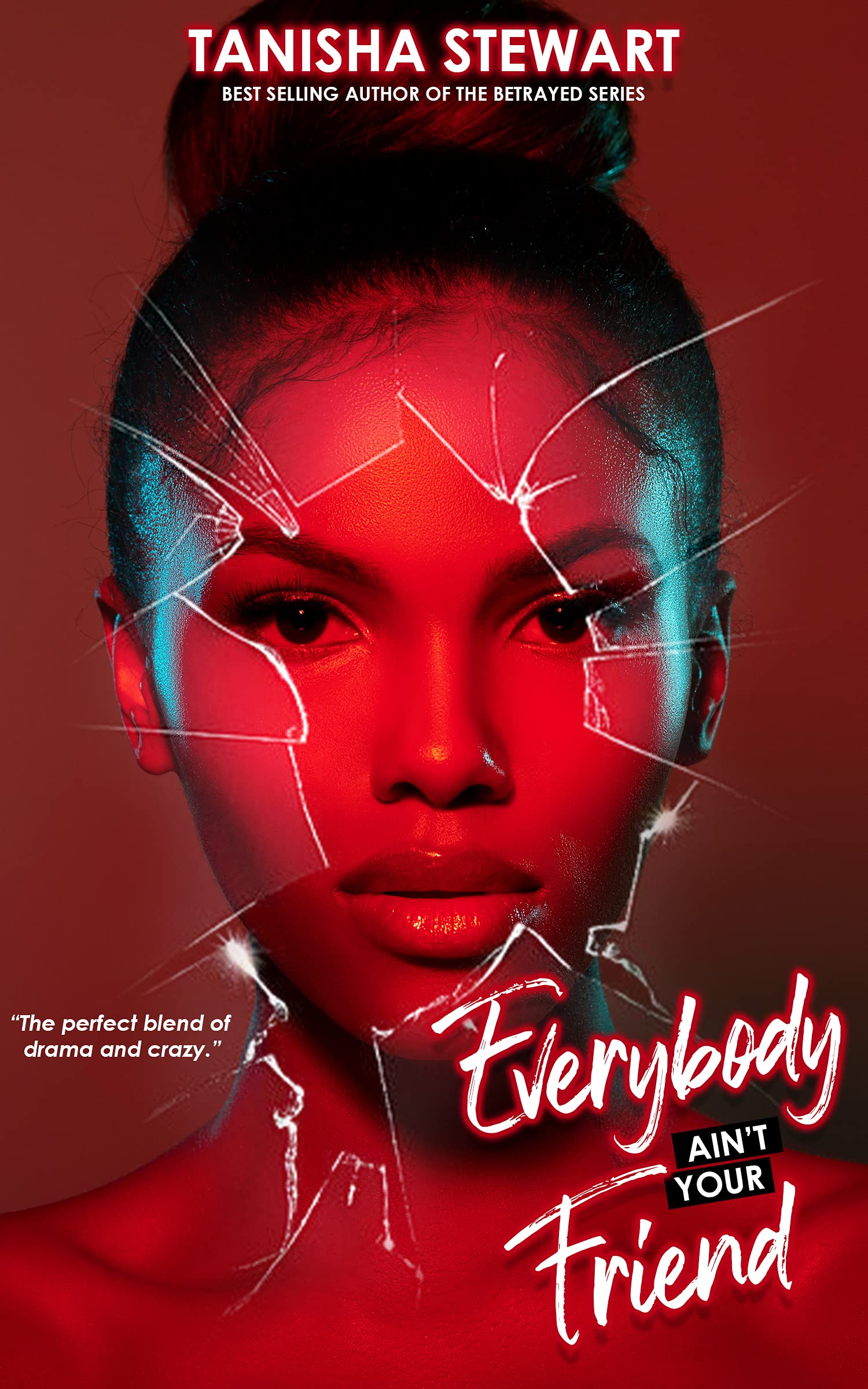 Everybody Ain't Your Friend (Kindle Edition)