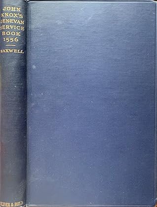 The Liturgical Portions of the Genevan Service Book