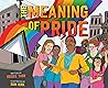 The Meaning of Pride by Rosiee Thor