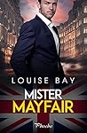 Mister Mayfair by Louise Bay