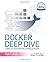 Docker Deep Dive by Nigel P...