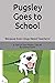 Pugsley Goes to School by Dianne Scott