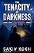 The Tenacity of Darkness: Book # 2 of A Thorn for Miss R.
