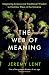 The Web of Meaning: Integrating Science and Traditional Wisdom to Find Our Place in the Universe