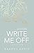 Write Me Off (USW Series Book 1)