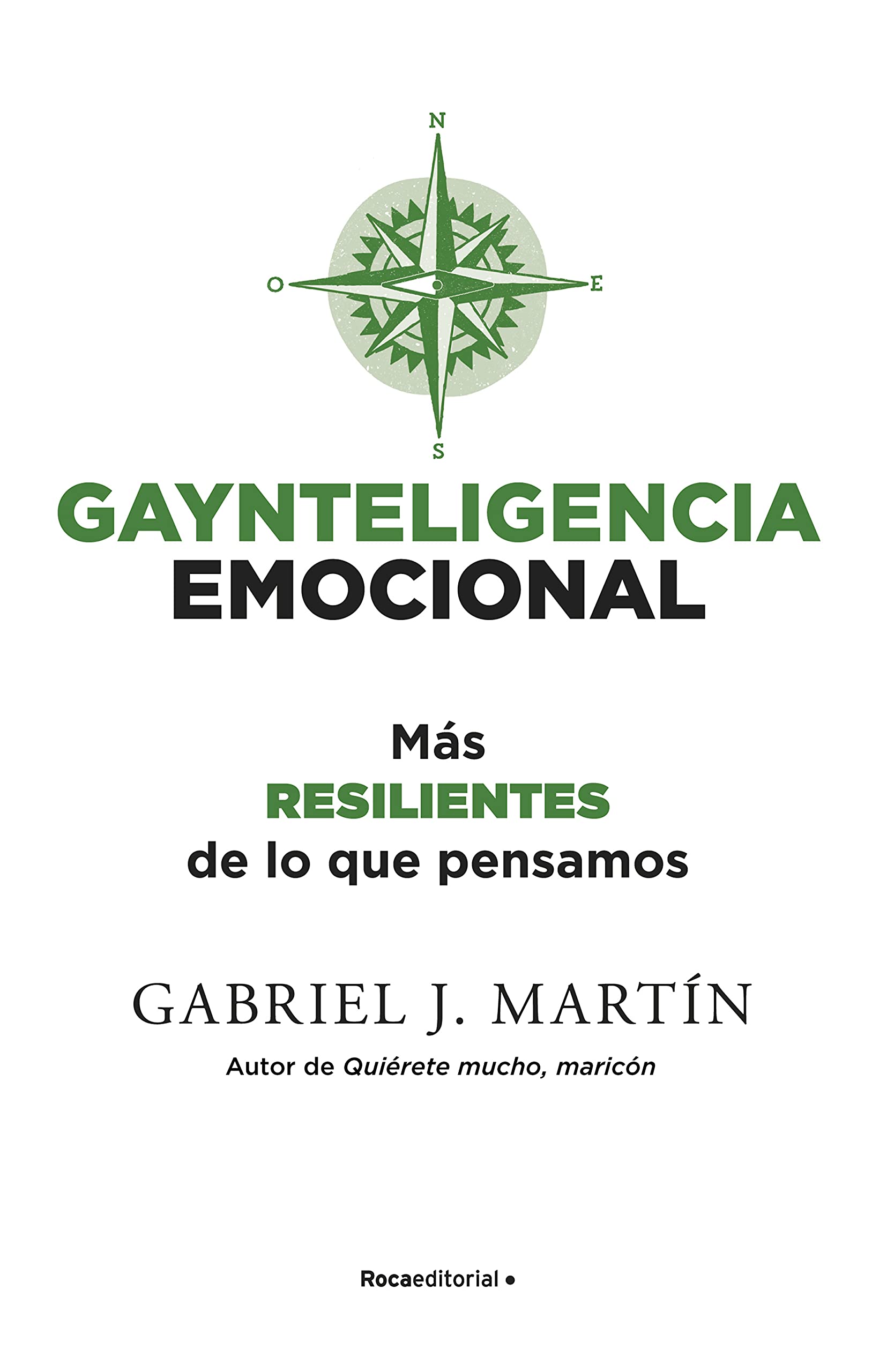 Gaynteligencia Emocional: Más resilientes de lo que pensamos (Kindle Edition)