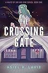 The Crossing Gate by Asiel R. Lavie