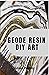 GEODE RESIN DIY ART: Create...