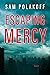 Escaping Mercy