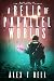 A Relic of Parallel Worlds by Alex Dell
