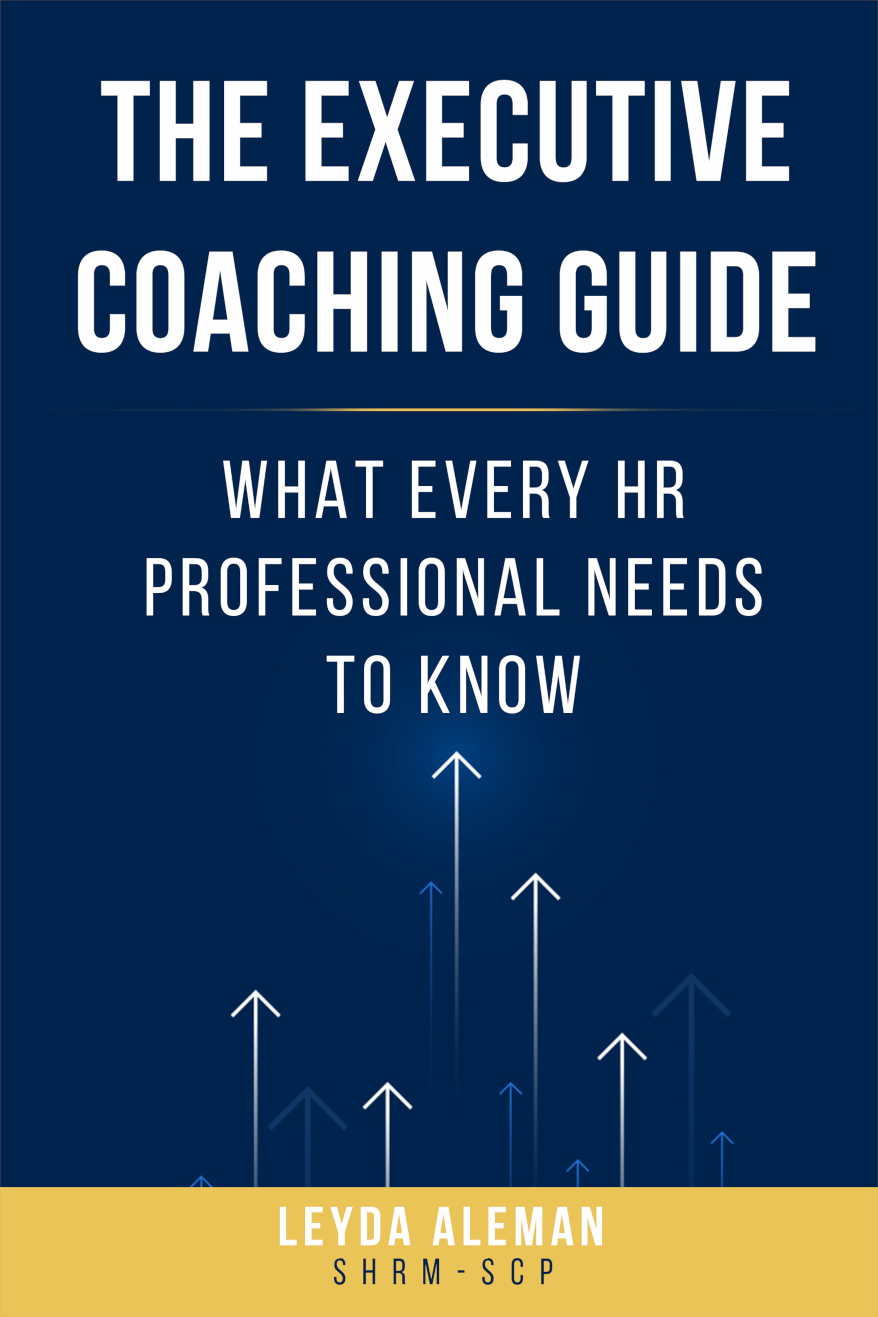 The Executive Coaching Guide (Kindle Edition)