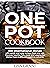 ONE POT COOKBOOK: 100 international dishes with quick and easy recipes from one pot. Discover healthy fish, meat and vegetarian dishes from 6 different cooking cultures.