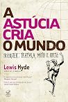 A Astúcia Cria o ...