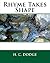 Rhyme Takes Shape by H.C. Dodge