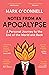 Notes from an Apocalypse: A Personal Journey to the End of the World and Back