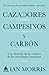 Cazadores, campesinos y carbón: Una historia de los valores de las sociedades humanas