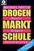 Drogenmarkt Schule - Dealer...