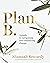 Plan B: A guide to navigating and embracing change