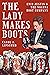 The Lady Makes Boots by Carol A. Lipscomb
