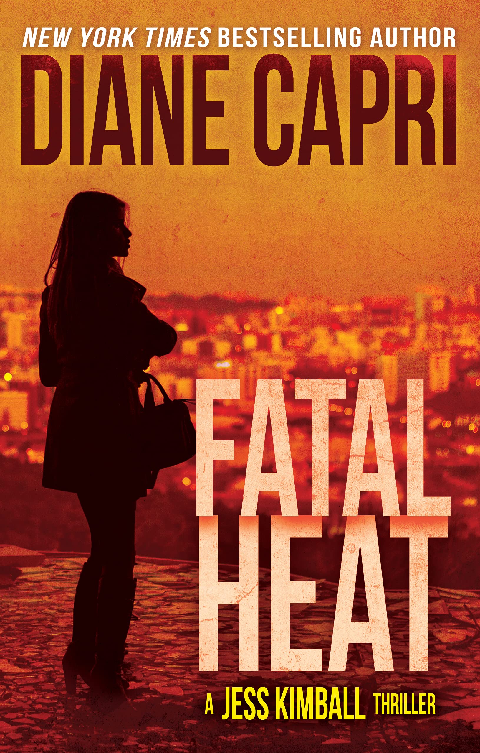 Fatal Heat: A Jess Kimball Thriller (The Jess Kimball Thrillers Series Book 10)