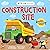 STEAM Stories Construction Site (First Engineering Words) by Little Genius