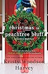 Christmas in Peachtree Bluff by Kristy Woodson Harvey