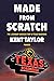 Made From Scratch by Kent  Taylor