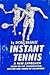Instant Tennis: A New Appro...