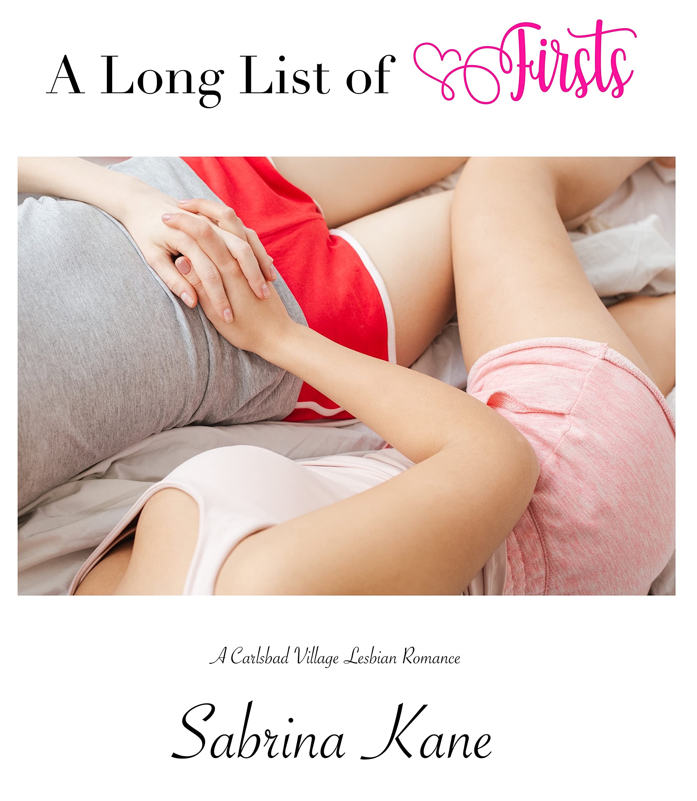 A Long List of Firsts: A Carlsbad Village Lesbian Romance (Kindle Edition)