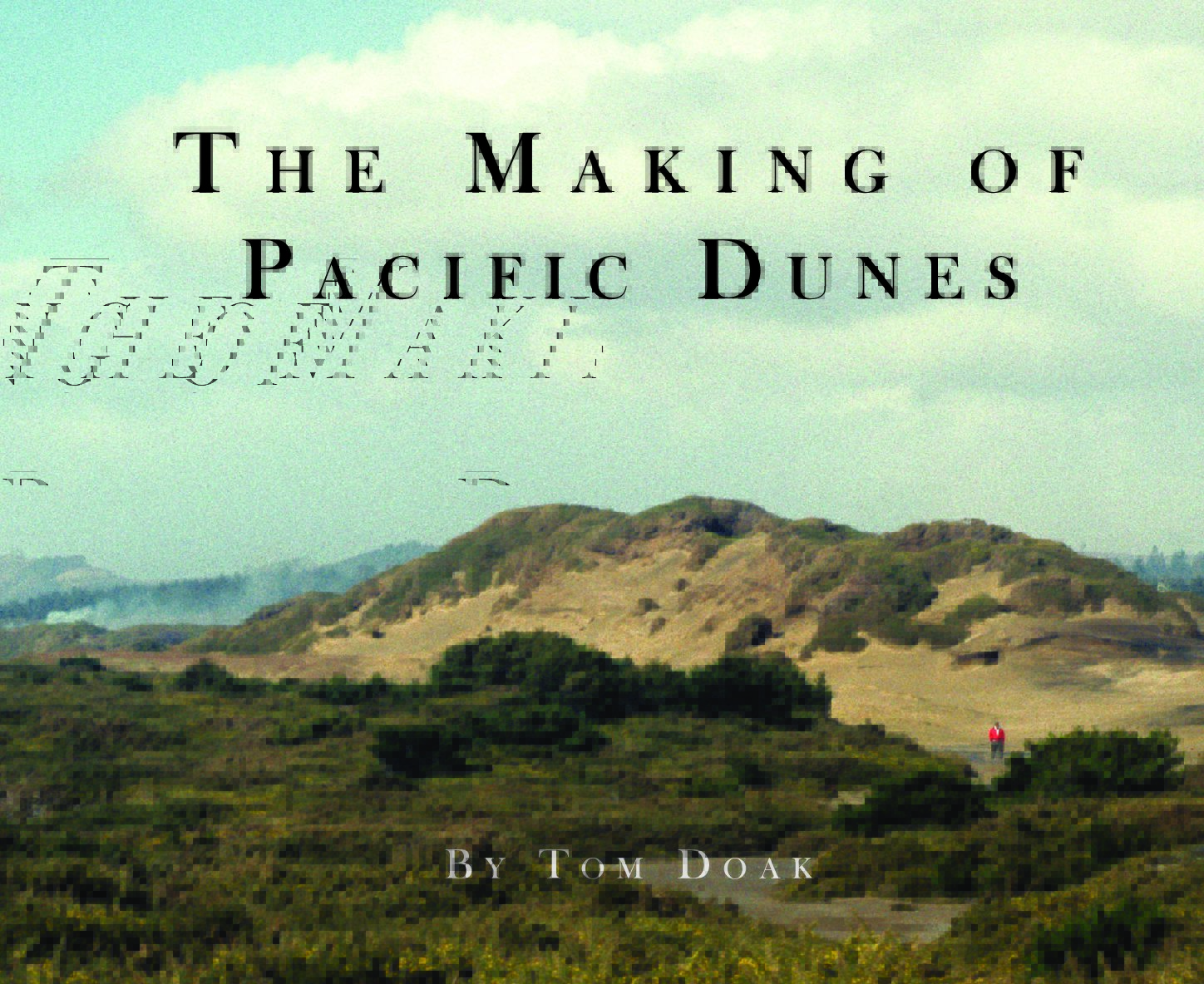 The Making of Pacific Dunes