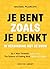 Je bent zoals je denkt