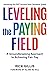 Leveling the Paying Field: ...