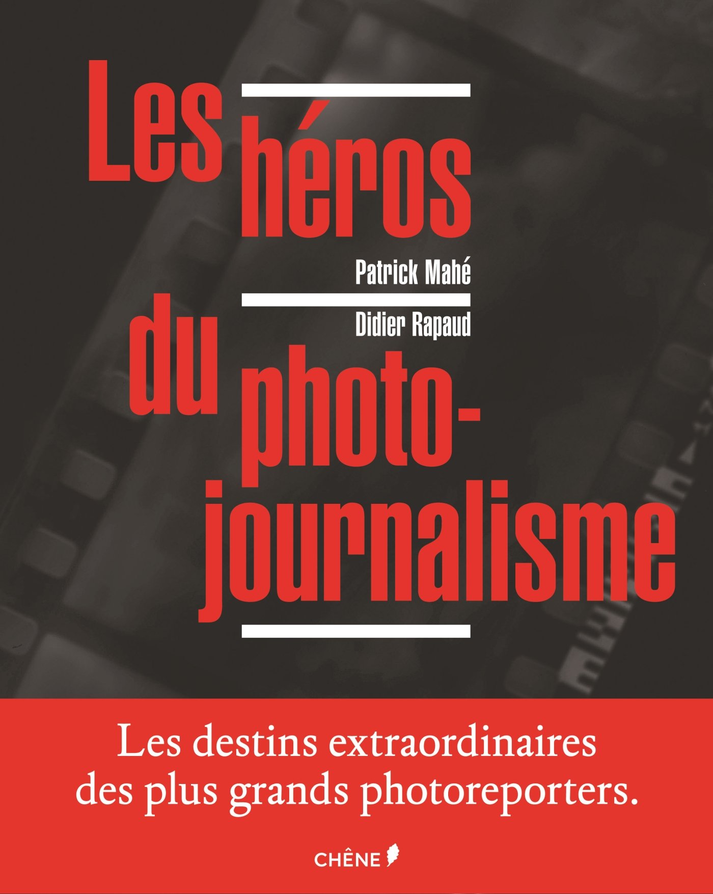 Les Héros du photojournalisme (Hardcover)