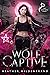 Wolf Captive (Lone Wolf, #2)