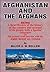 Afghanistan and the Afghans: Being a Brief View of the History of the Country and Its People