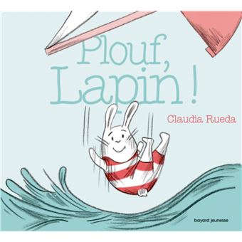 Plouf, Lapin ! (Hardcover)