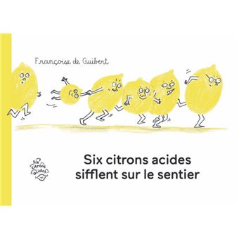 Six citrons acides sifflent sur le sentier (Hardcover)