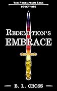 Redemption's Embrace