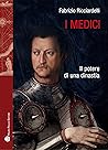 I Medici: Il potere di una dinastia (Storie del mondo) (Italian Edition)