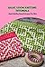 Basic Loom Knitting Tutorials: Simple Knitting Tutorials Everyone Can Make: Loom Knitting Patterns