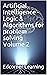 Artificial Intelligence - Logic & Algorithms for problem solving Volume 2 (Become a Pro AI Developer)