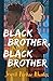 Black Brother, Black Brother