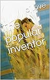 The popular inventor The popular inventor