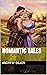 Romantic Tales by Andrew Gillen
