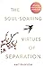 The Soul-Soaring Virtues of...