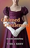 Claimed by a Gentleman by Viola Grey