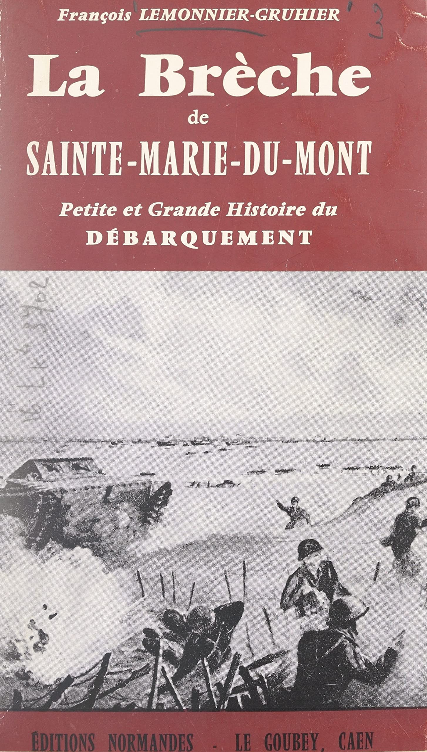 La brèche de Sainte-Marie-du-Mont: Petite et grande histoire du Débarquement (French Edition)