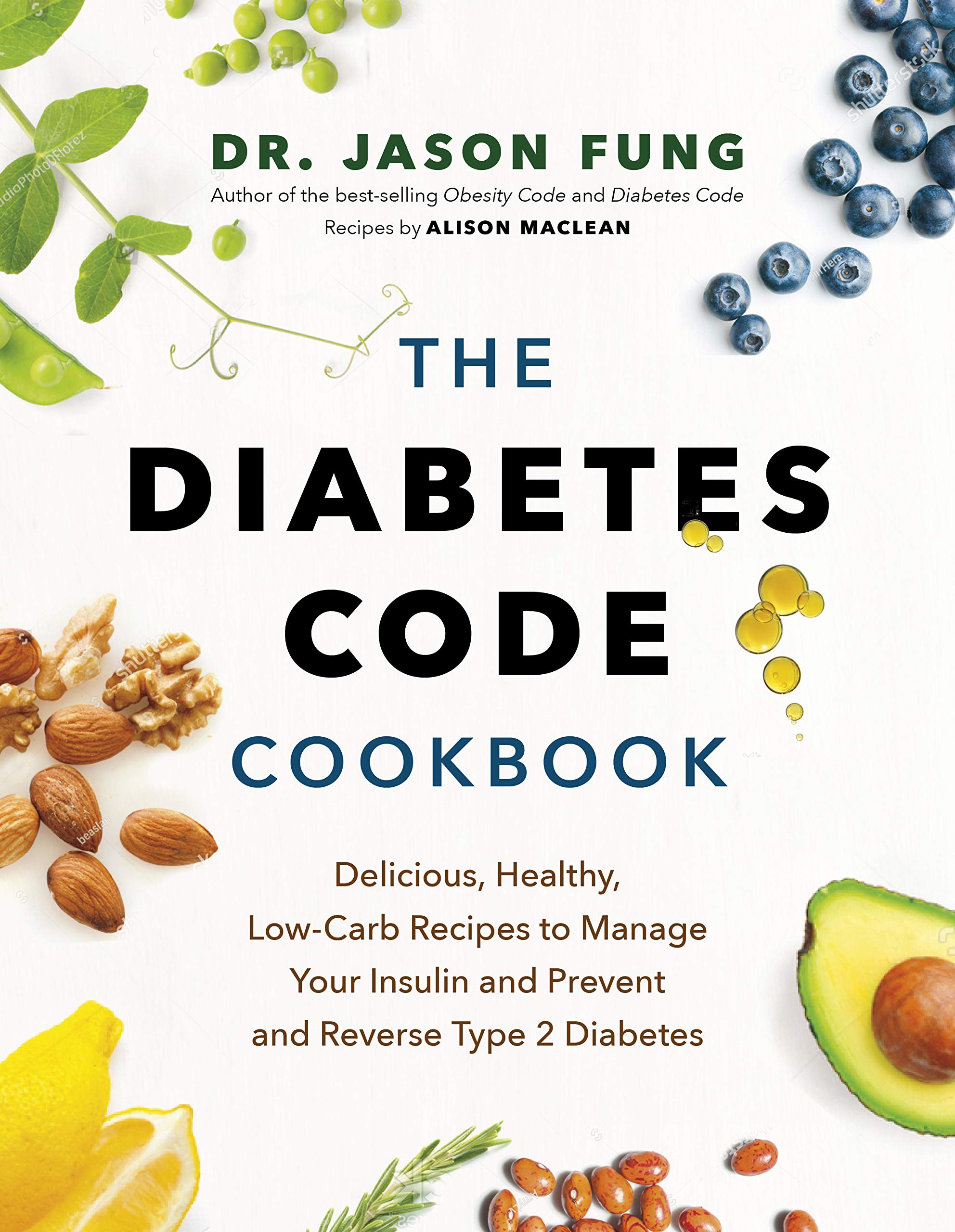 The Diabetes Code Cookbook: Delicious, Healthy, Low-Carb Recipes to Manage Your Insulin and Prevent and Reverse Type 2 Diabetes (Kindle Edition)