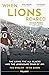 When Lions Roared: The Lions, the All Blacks and the Legendary Tour of 1971