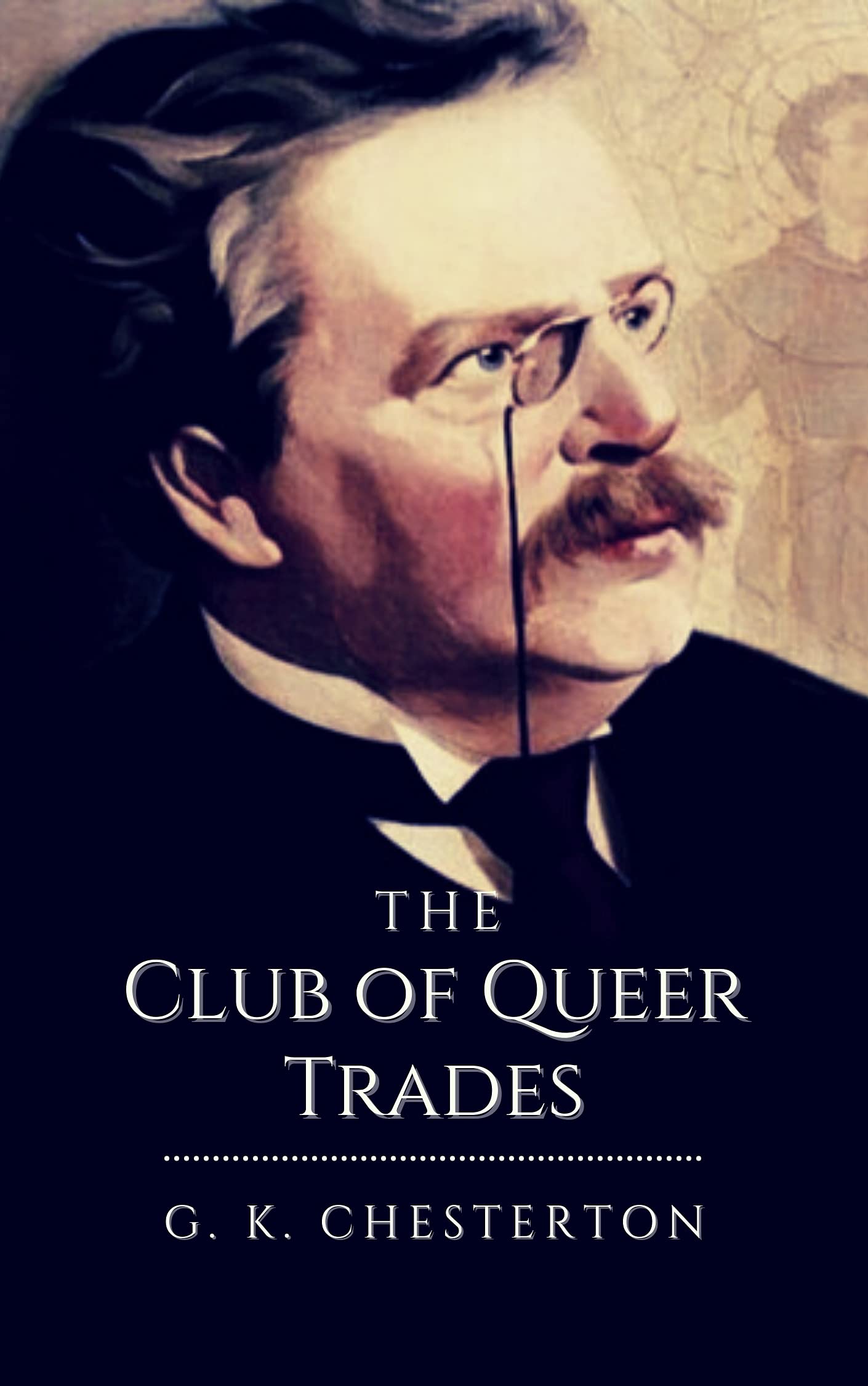 The Club of Queer Trades: Original Classics and Annotated